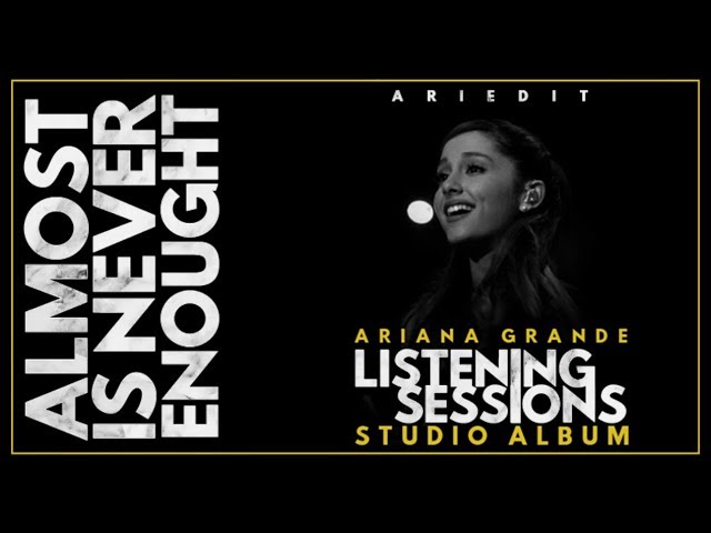 Ariana Grande - Almost Is Never Enough (The Listening Sessions: Live Studio Album)(W/ Note Changes)