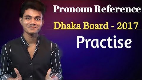 HSC || Pronoun Reference Board Question Practise with Explanation. Dhaka Board 2017 Exercise.