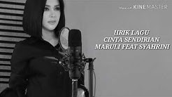 LIRIK LAGU |  CINTA SENDIRIAN || SYAHRINI FEAT MURALI  - Durasi: 4:34. 