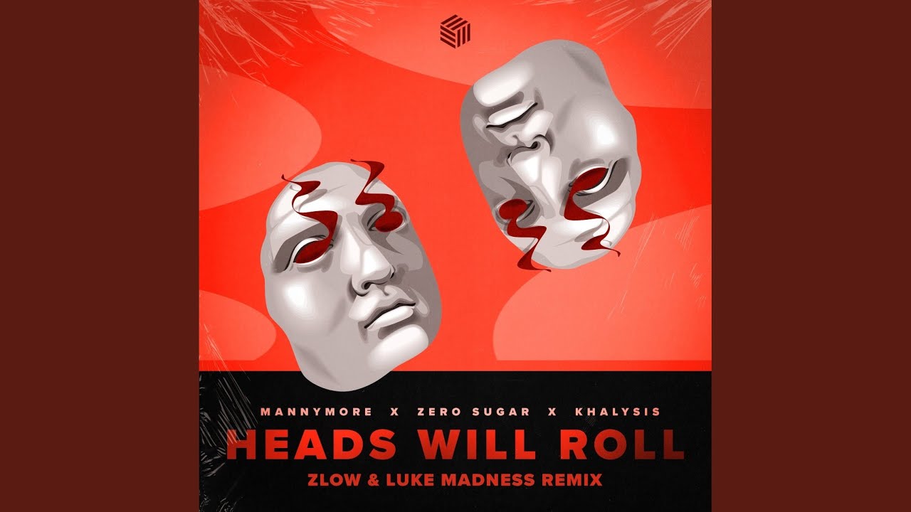 Heads Will Roll (ZLOW & Luke Madness Remix)