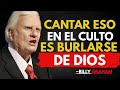 Estos himnos SE BURLAN de Dios y tú Los Cantas. ¡Cuidado con estas músicas! | Billy Graham