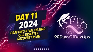 Day 11 - Crafting & Validating Our Disaster Recovery Plan screenshot 5
