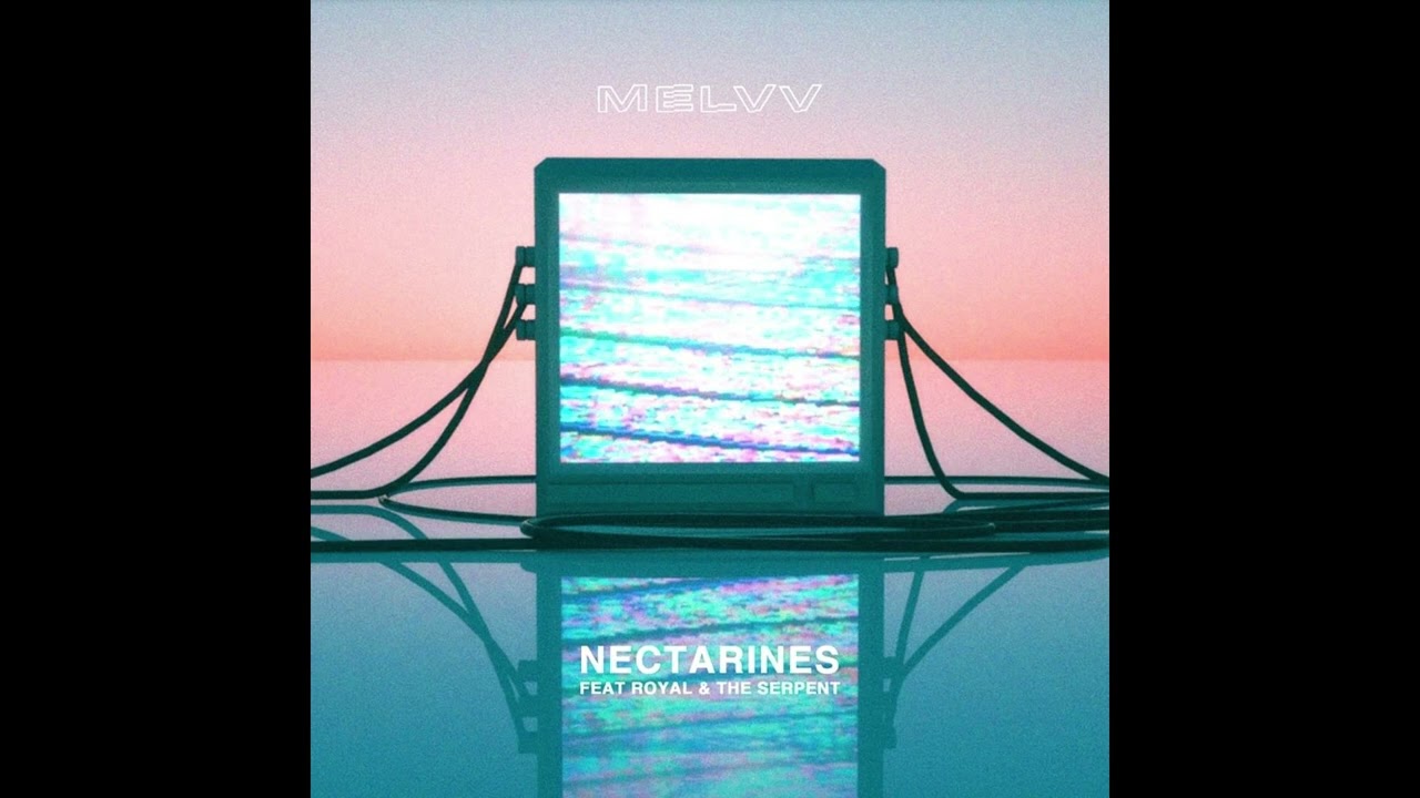 melvv - nectarines (ilo ilo remix) [unreleased edit]