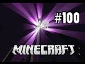 100. BÖLÜM VE END!! | Minecraft: Türkçe Modsuz Survival | Bölüm 100