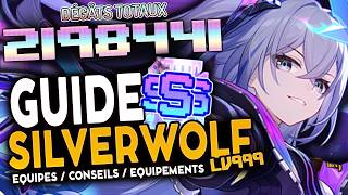 DGT DE DINGUE ! | Guide SILVERWOLF LV999 : Teams, Relique...