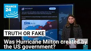 Debunking claims that Hurricane Milton was created by the US government • FRANCE 24 English