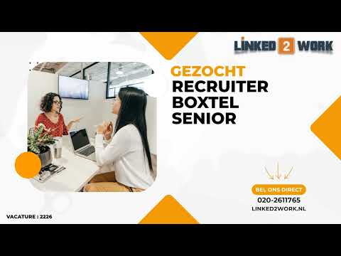 Vacature Recruiter Boxtel Senior | Linked2work.nl | 2022