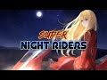 SUPER NIGHT RIDERS