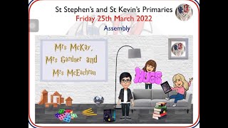 Friday 25th March - Virtual Assembly