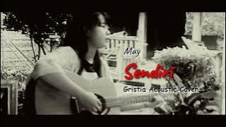 SENDIRI — May (Rock Nostalgia Female Cover) Gristia Acoustic