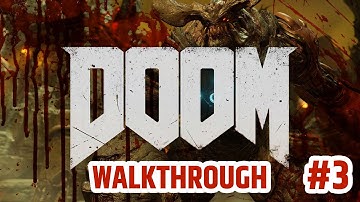 DOOM Campaign Gameplay Live Part 3  - Ultra Settings Walkthrough Gameplay