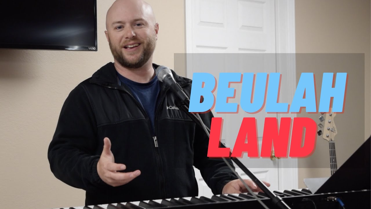 Beulah Land YouTube