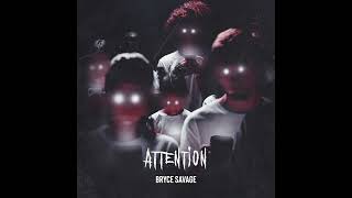 Bryce Savage - Attention