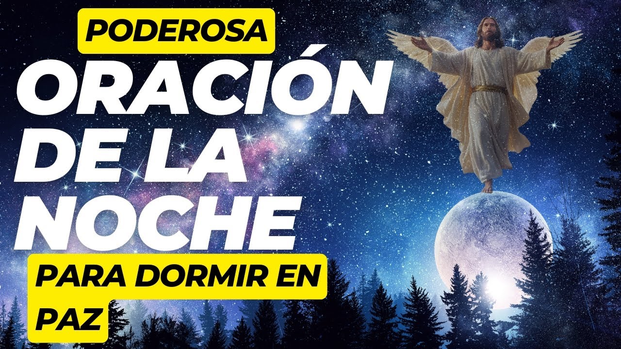 Oracion de la noche:Oración Poderosa para Dormir en Paz - YouTube