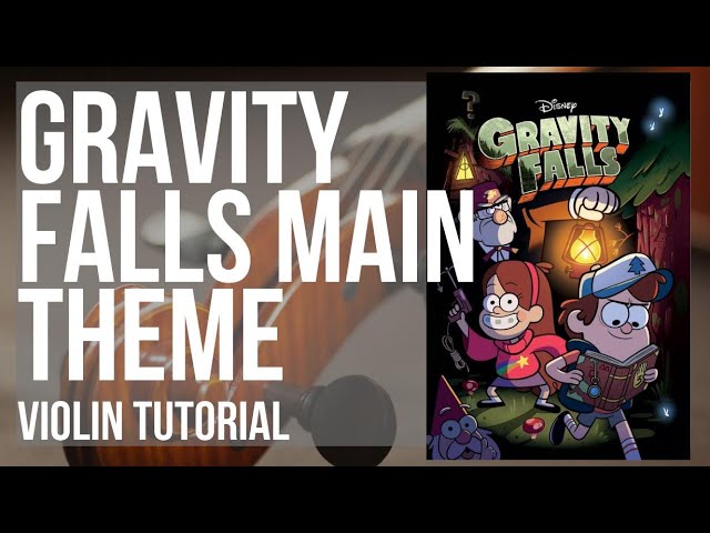 How to play Gravity Falls Main Theme by Brad Breeck on Violin (Tutorial) class=