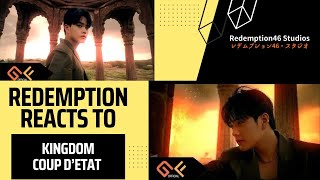 KINGDOM(킹덤) '쿠데타 (COUP D’ETAT)' MV (Redemption Reacts)
