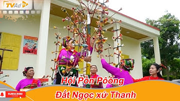 NÉT ĐẸP DÂN GIAN | Hội Pồn Pôông đất Ngọc xứ Thanh