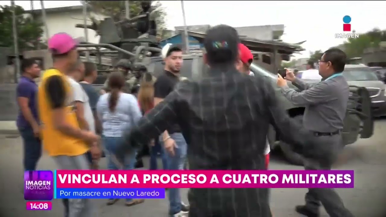 Vinculan a proceso militares por la muerte de jóvenes en Nuevo Laredo | Noticias con Yuriria Sierra