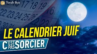 LE CALENDRIER JUIF - C'EST PAS SORCIER !