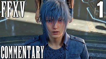 Final Fantasy XV Walkthrough Part 1 - Stand By Me - Noctis