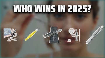 The Top 5 Best Chin Tweezers in 2025 - Must Watch Before Buying!