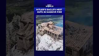 Full Massive Fire Guts Hitler’s Historic Eagle’s Nest in Germany | NDTV World News