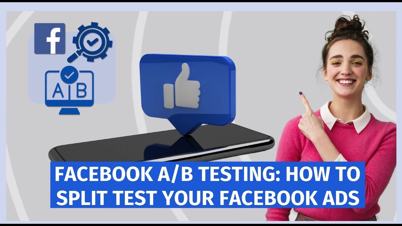 Facebook A/B Testing: How to Split Test Your Facebook Ads - YouTube