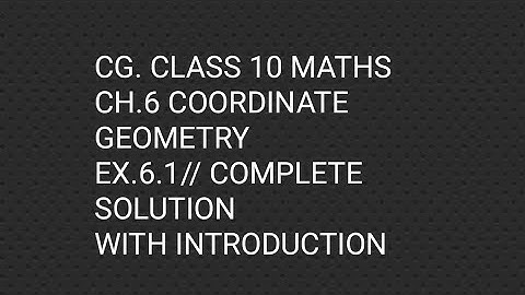 class 10 maths//ch.6 coordinate geometry//ex.6.1 with introduction//cg. board.