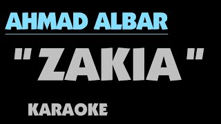 ZAKIA - AHMAD ALBAR. Karaoke.