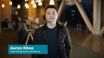 Software Development at AWS - Meet Aaron, Head of Engineering, AWS Backup