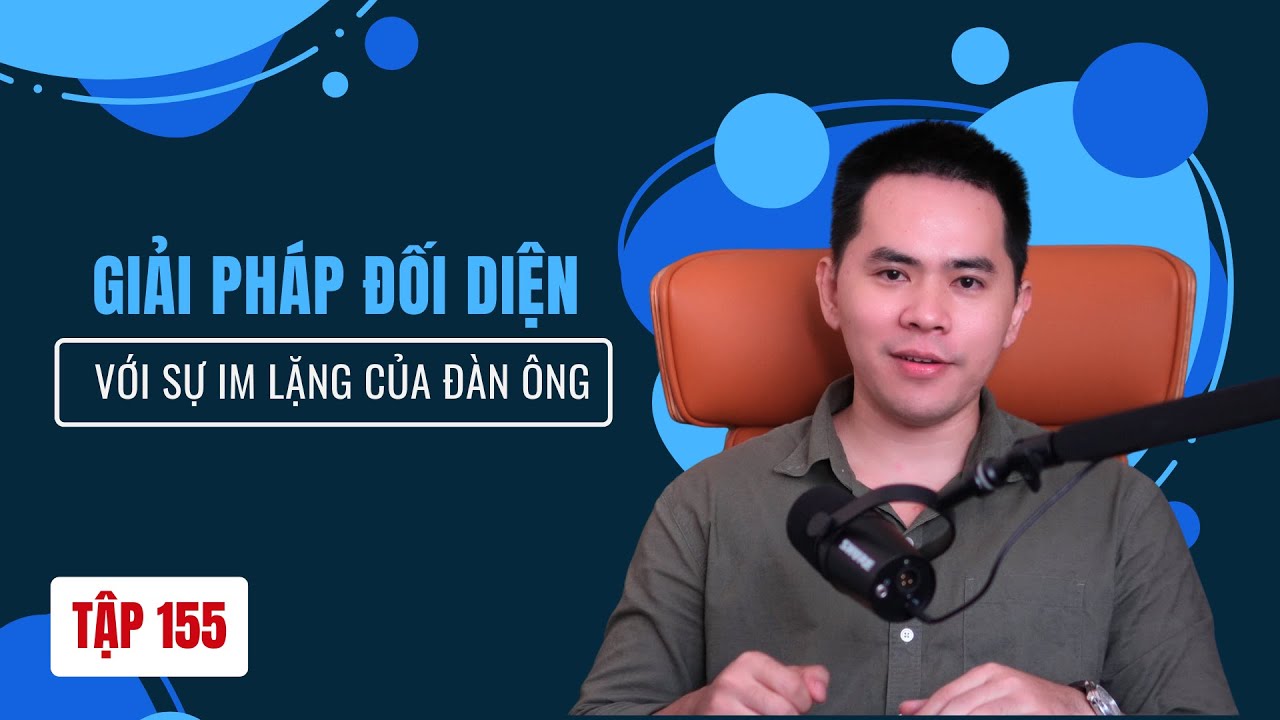 Giải pháp đối diện với Sự IM LẶNG của Đàn ông