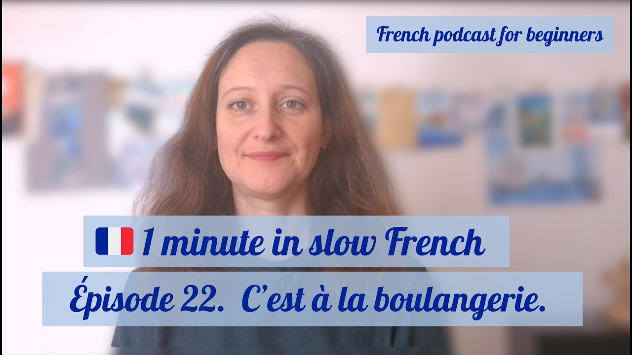 🇨🇵 1 minute in slow French. 22. C'est à la boulangerie. (French podcast for beginners)