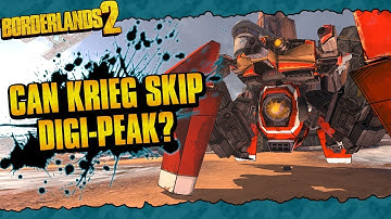 Borderlands 2 | Is It Possible To Skip Digistruct Peak With Krieg?