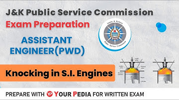 Knocking in SI Engines | Mechanical  | JKPSC AE Written Exam preparation | Assistant Engineer