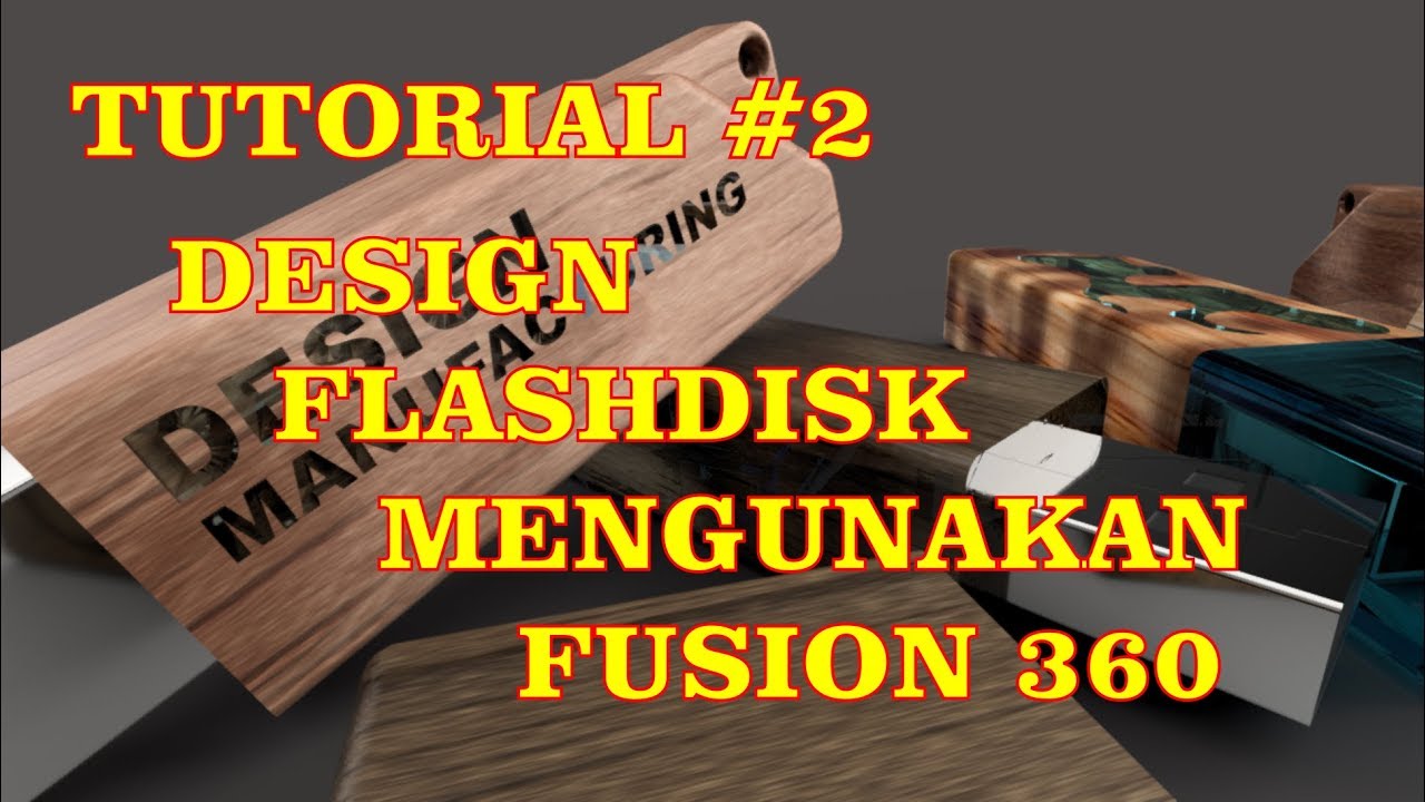 CARA DESIGN FLASHDISK MENGGUNAKAN FUSION 360 (PART # 2) - YouTube