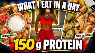 Realistic WHAT I EAT IN A DAY| 150 G protein & Fat Loss