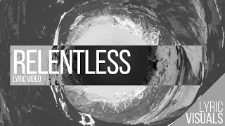 Lyric visual - Relentless ( Hillsong United )