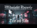 Midnight Reverie - Tear and Rain