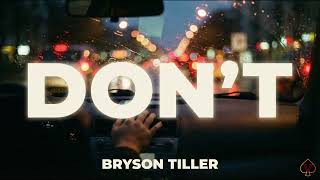 [10 Hours] - Don't - Bryson Tiller - Perfect Loop