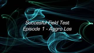 Successful Field Test Episode 1 - Aggro Los Introduction and Decklist
