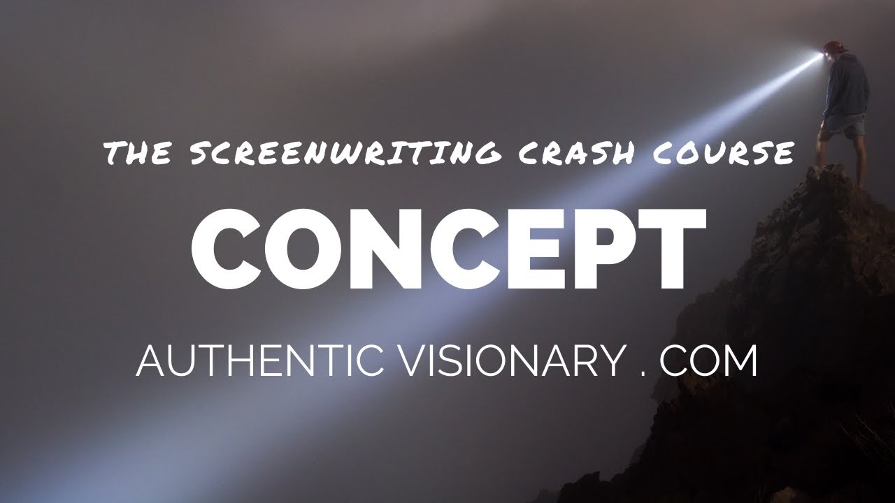Concept - The Screenwriting Crash Course - YouTube