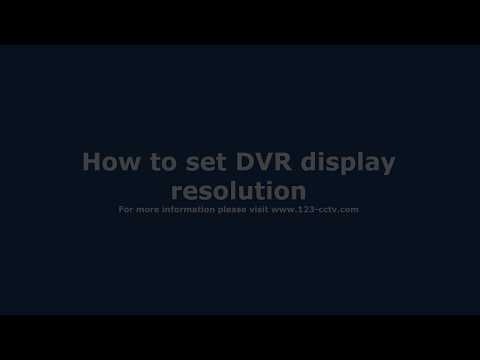 How to set DVR Display Resolution