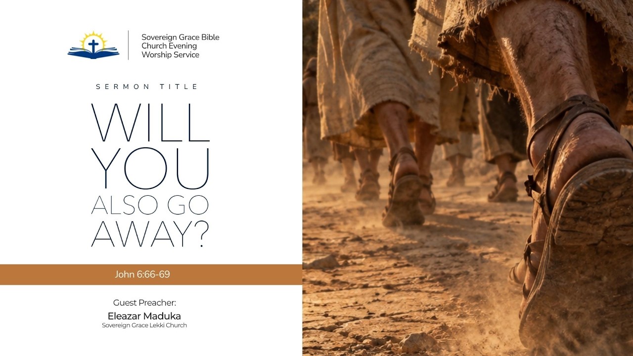Will You Also Go Away? | John 6:66-69 | Eleazar Maduka