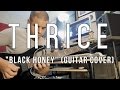 Thrice - "Black Honey" (Guitar Cover) w/Tabs