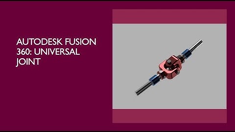 Autodesk Fusion 360: Universal Joint