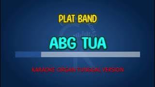 Karaoke Organ Tunggal PLAT BAND - ABG TUA