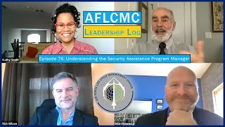 AFLCMC Leadership Log Episode 74: Understanding the Security Assistance Program Manager A.K.A. SAPM