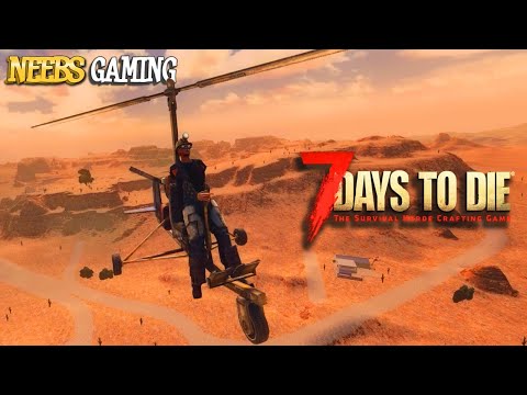 7 Days to Die: The Gyrocopter