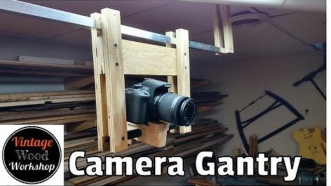 Camera Gantry 1.0 Vintage Wood Workshop