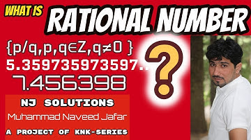 WHAT IS RATIONAL NUMBER [MATHEMATICS] BY NAVEED JAFAR